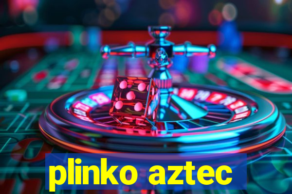 plinko aztec